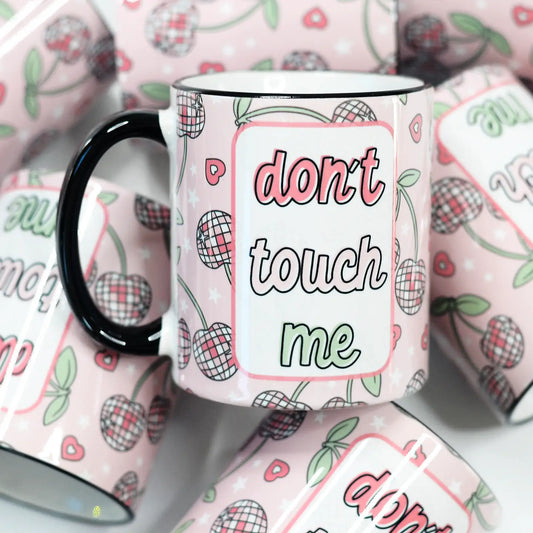 Don't Touch Me Mug